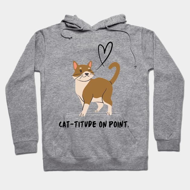 Cat-titude on Point Hoodie by Simple D.